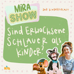 "Sind Erwachsene schlauer als Kinder?" MiRA SHOW