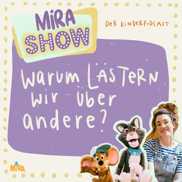 "Warum lästern wir über andere?" - MiRA SHOW