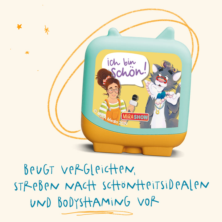 Mira Tonie: "Ich bin schön!" - Beugt Vergleichen, streben nach Schönheitsidealen und Bodyshaming vor.
