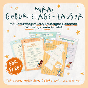 Miras Geburtstags-Zauber mit Geburtstagsrakete, Zauberglas-Banderole, Wunschgirlande und mehr! Für einen magischen Geburtstags-Countdown! For free!